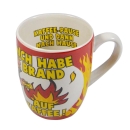 Tasse Ich habe Brand auf Kaffee