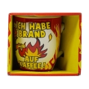 Tasse Ich habe Brand auf Kaffee